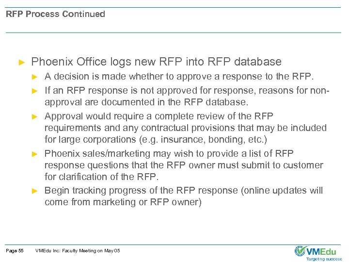 RFP Process Continued ► Phoenix Office logs new RFP into RFP database ► ►