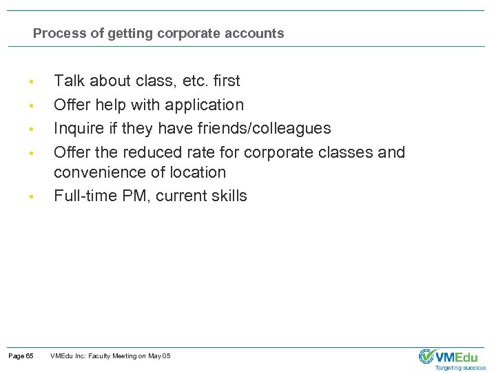 Process of getting corporate accounts • • • Page 65 Talk about class, etc.