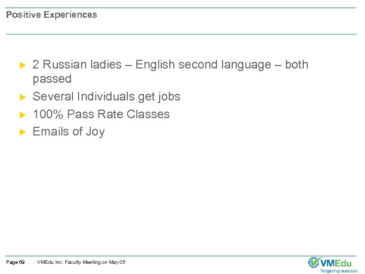 Positive Experiences ► ► Page 69 2 Russian ladies – English second language –