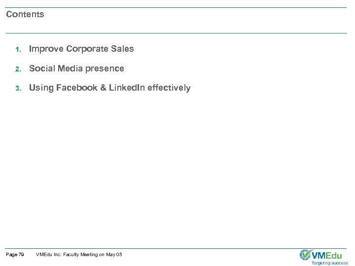 Contents 1. Improve Corporate Sales 2. Social Media presence 3. Using Facebook & Linked.