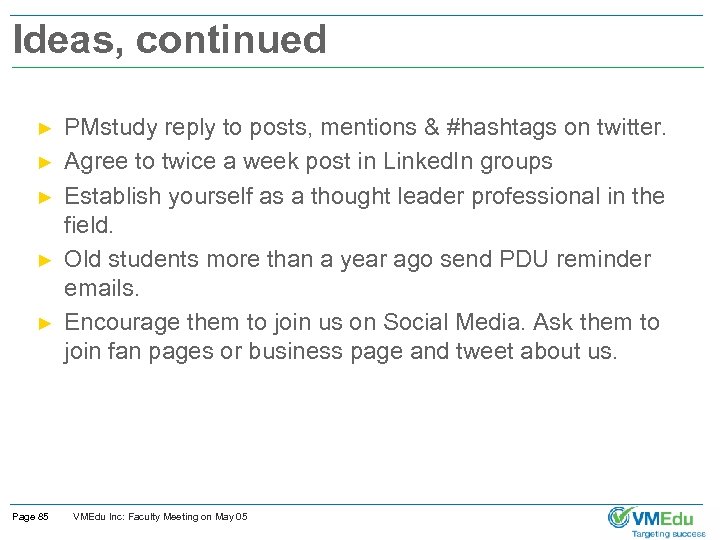 Ideas, continued ► ► ► Page 85 PMstudy reply to posts, mentions & #hashtags