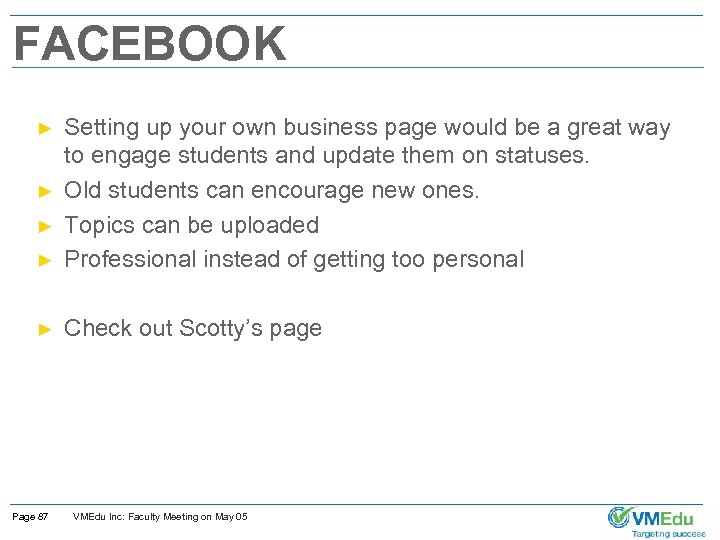 FACEBOOK ► Setting up your own business page would be a great way to