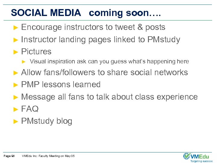 SOCIAL MEDIA coming soon…. Encourage instructors to tweet & posts ► Instructor landing pages