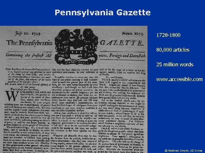 Pennsylvania Gazette 1728 -1800 80, 000 articles 25 million words www. accessible. com n.