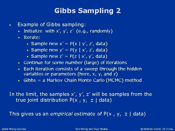 Gibbs Sampling 2 • Example of Gibbs sampling: • • • Initialize with x’,