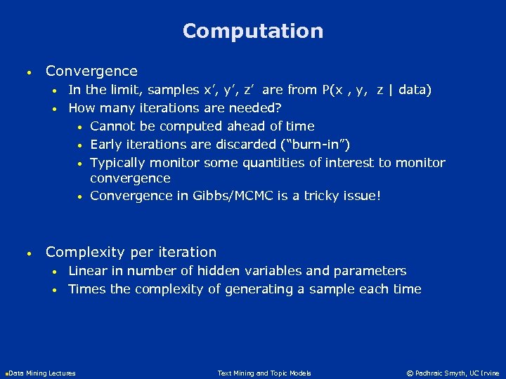Computation • Convergence • • • In the limit, samples x’, y’, z’ are