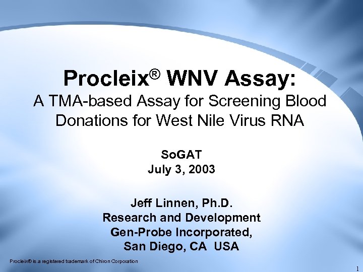 Procleix® WNV Assay: A TMA-based Assay for Screening Blood Donations for West Nile Virus