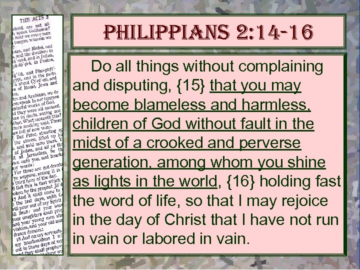 philippians 2: 14 -16 Do all things without complaining and disputing, {15} that you