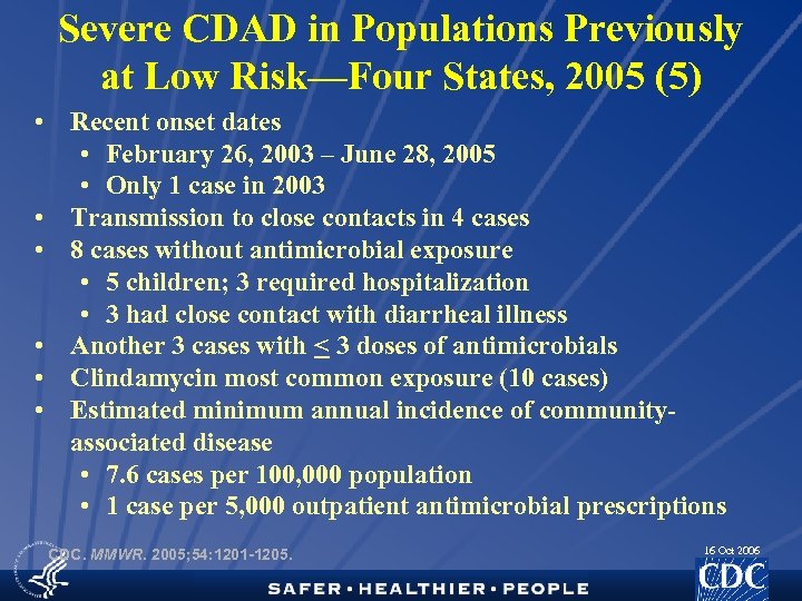 Severe CDAD in Populations Previously at Low Risk—Four States, 2005 (5) • Recent onset