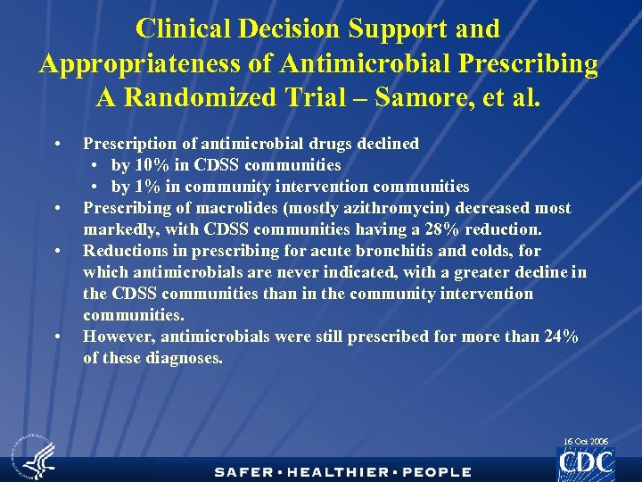 Clinical Decision Support and Appropriateness of Antimicrobial Prescribing A Randomized Trial – Samore, et