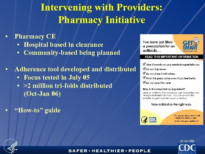 Intervening with Providers: Pharmacy Initiative • Pharmacy CE • Hospital based in clearance •