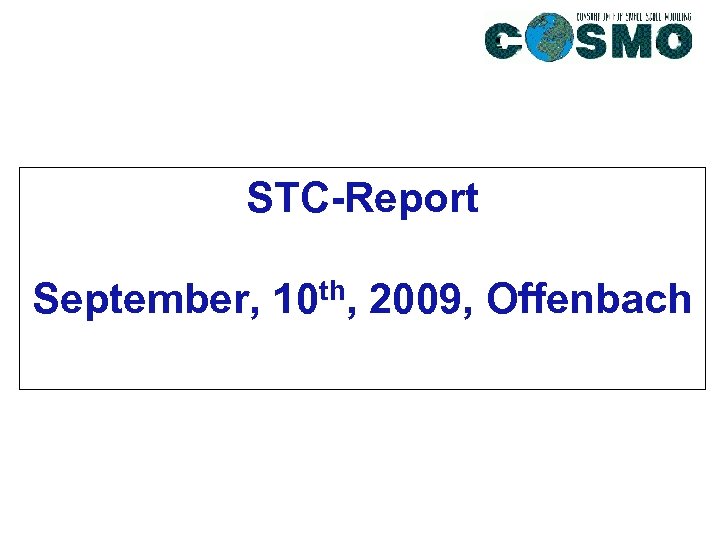 STC-Report September, 10 th, 2009, Offenbach 