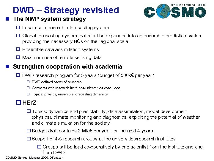 DWD – Strategy revisited n The NWP system strategy p Local scale ensemble forecasting