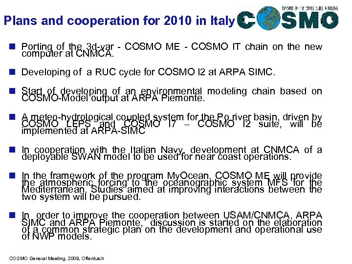 Plans and cooperation for 2010 in Italy n Porting of the 3 d-var -