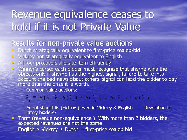 Revenue equivalence ceases to hold if it is not Private Value Results for non-private
