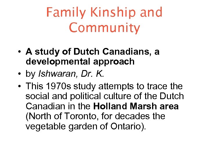 Family Kinship and Community • A study of Dutch Canadians, a developmental approach •