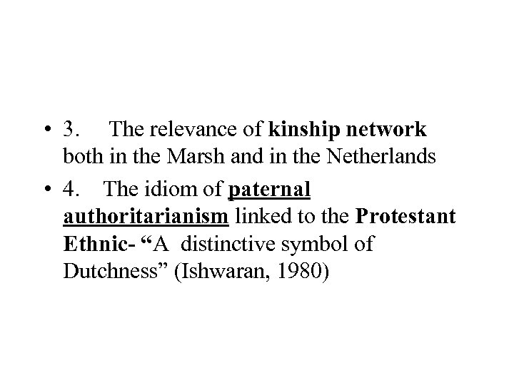  • 3. The relevance of kinship network both in the Marsh and in