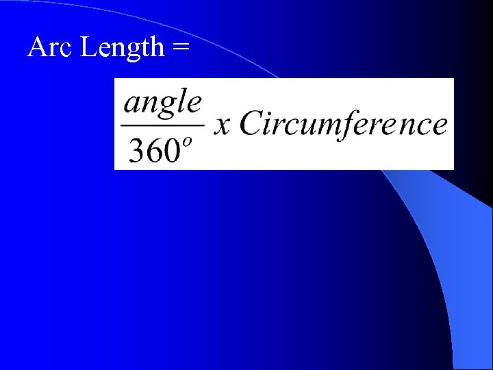 Arc Length = 