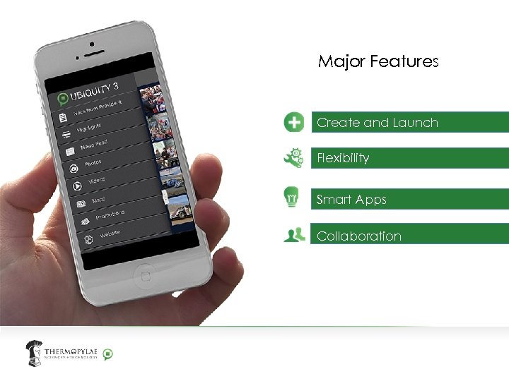 Major Features Create and Launch Flexibility Smart Apps Collaboration 