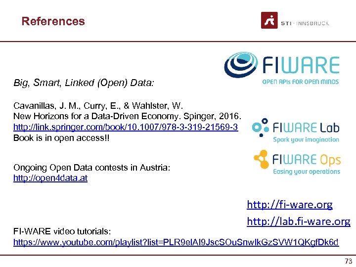 References Big, Smart, Linked (Open) Data: Cavanillas, J. M. , Curry, E. , &