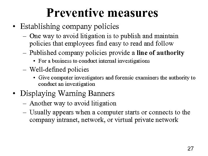 Preventive measures • Establishing company policies – One way to avoid litigation is to