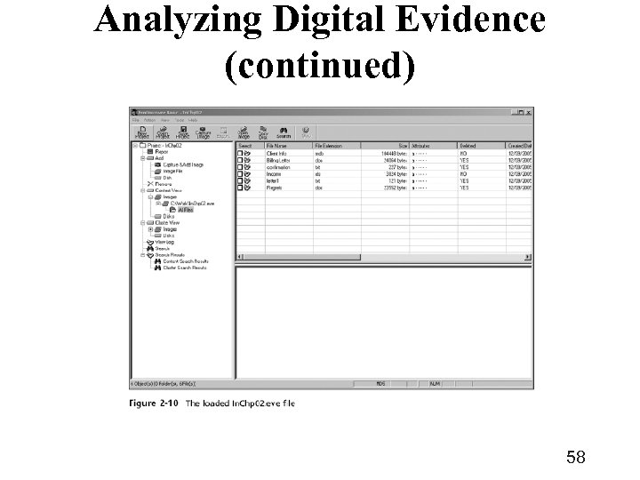 Analyzing Digital Evidence (continued) 58 