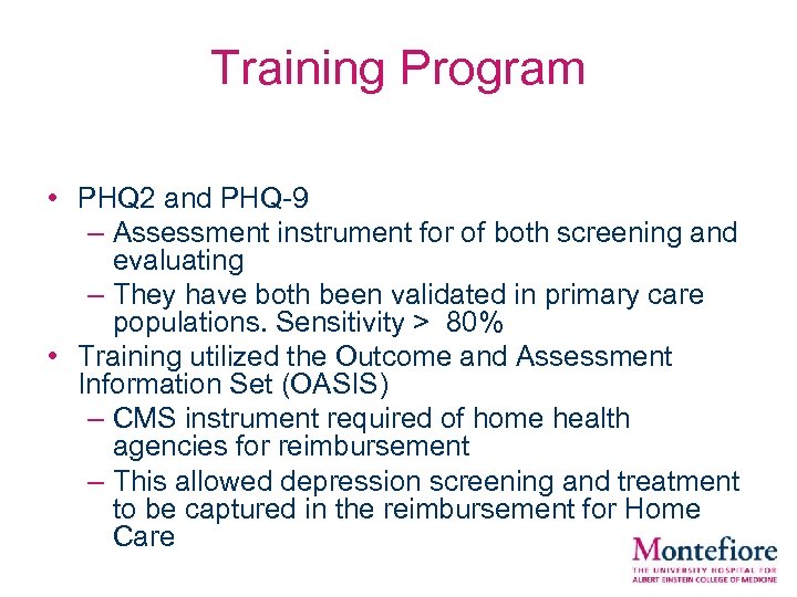 Training Program • PHQ 2 and PHQ-9 – Assessment instrument for of both screening