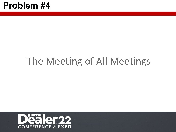 Problem #4 The Meeting of All Meetings 