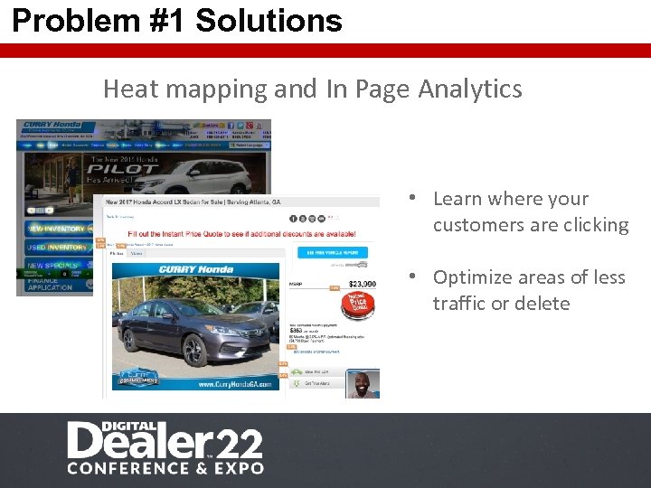 Problem #1 Solutions Heat mapping and In Page Analytics • Learn where your customers