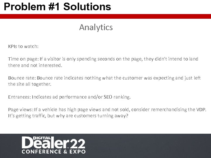 Problem #1 Solutions Analytics KPIs to watch: Time on page: If a visitor is