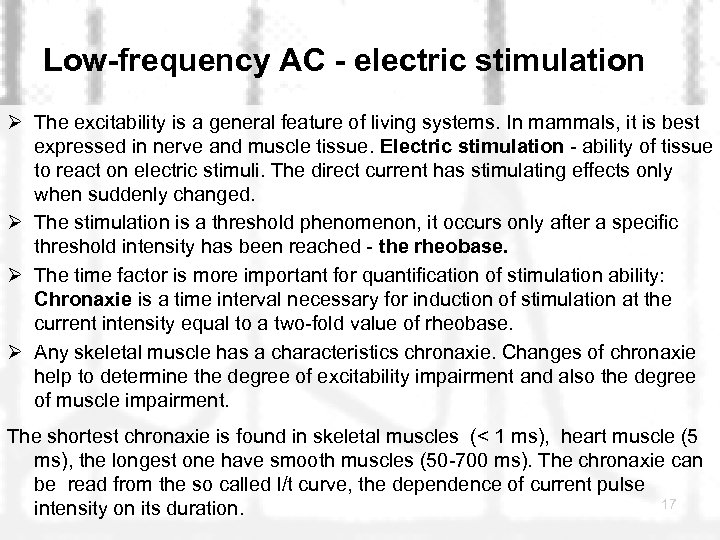 Low-frequency AC - electric stimulation Ø The excitability is a general feature of living