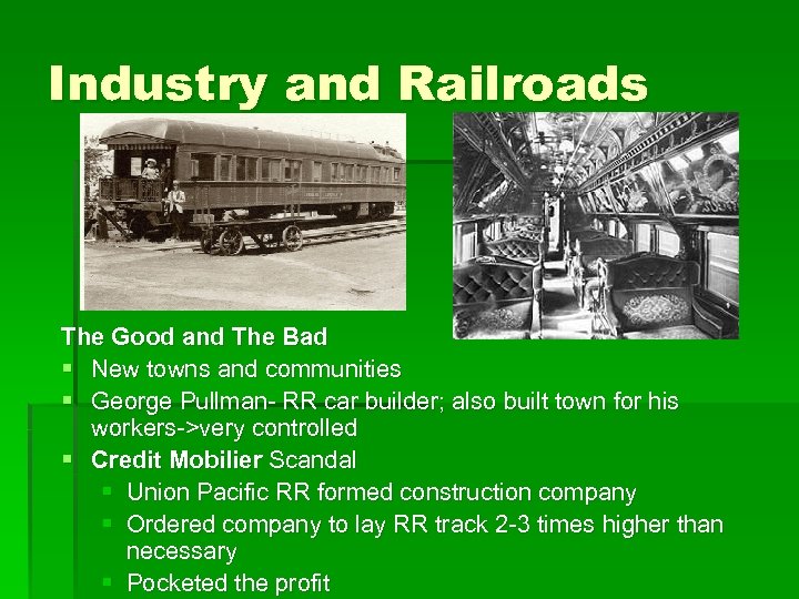 Industry and Railroads The Good and The Bad § New towns and communities §