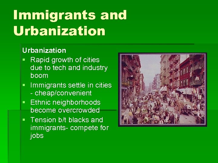 Immigrants and Urbanization § Rapid growth of cities due to tech and industry boom