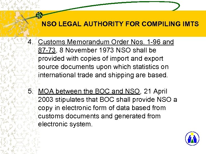 NSO LEGAL AUTHORITY FOR COMPILING IMTS 4. Customs Memorandum Order Nos. 1 -96 and