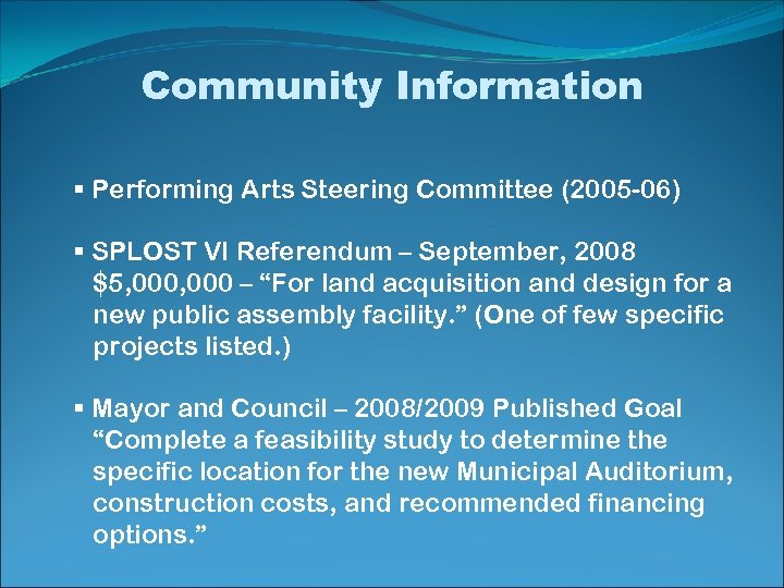 Community Information § Performing Arts Steering Committee (2005 -06) § SPLOST VI Referendum –