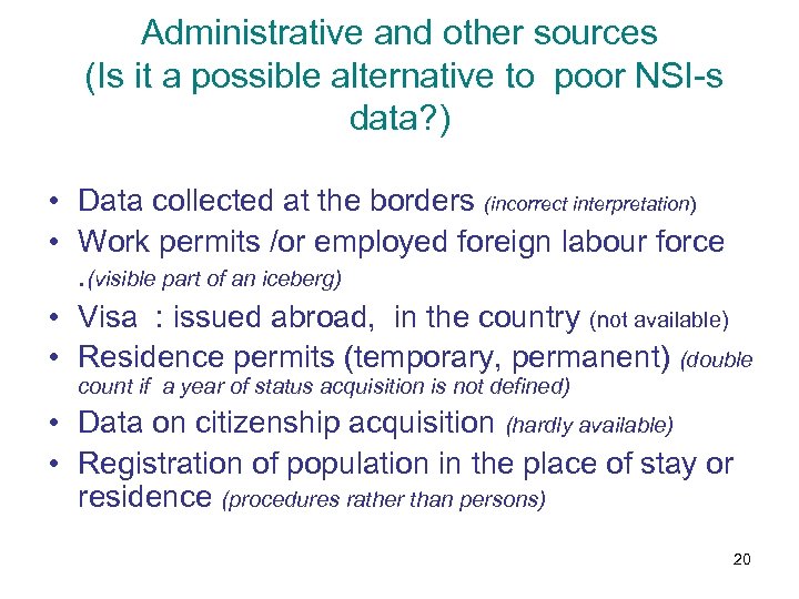 Administrative and other sources (Is it a possible alternative to poor NSI-s data? )