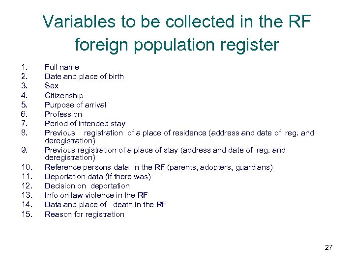 Variables to be collected in the RF foreign population register 1. 2. 3. 4.