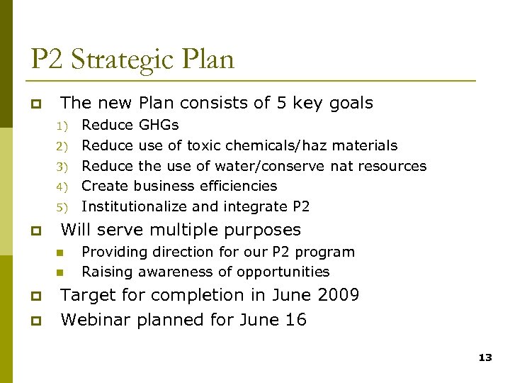P 2 Strategic Plan p The new Plan consists of 5 key goals 1)