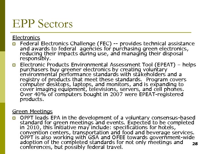EPP Sectors Electronics p Federal Electronics Challenge (FEC) -- provides technical assistance and awards