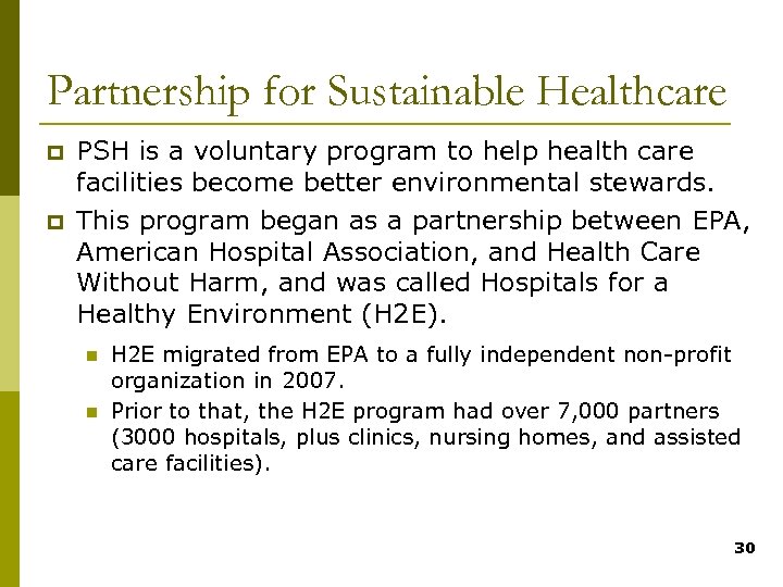 Partnership for Sustainable Healthcare p p PSH is a voluntary program to help health