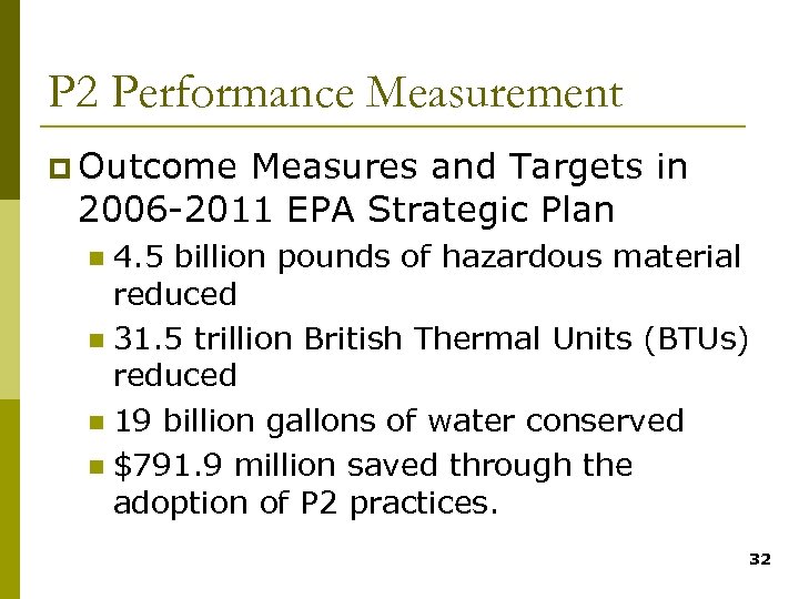 P 2 Performance Measurement p Outcome Measures and Targets in 2006 -2011 EPA Strategic