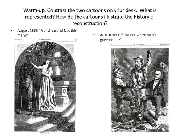 Warm-up: Contrast the two cartoons on your desk. What is represented? How do the