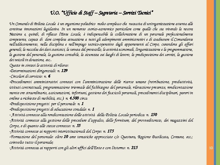 U. O. “Ufficio di Staff – Segreteria – Servizi Tecnici” Un Comando di Polizia