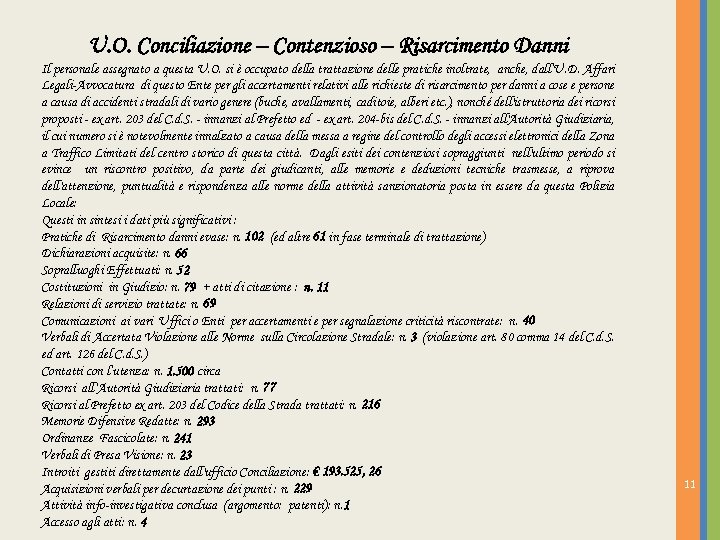 U. O. Conciliazione – Contenzioso – Risarcimento Danni Il personale assegnato a questa U.