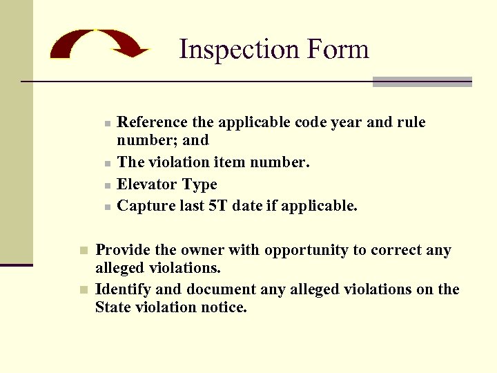 Inspection Form n n n Reference the applicable code year and rule number; and