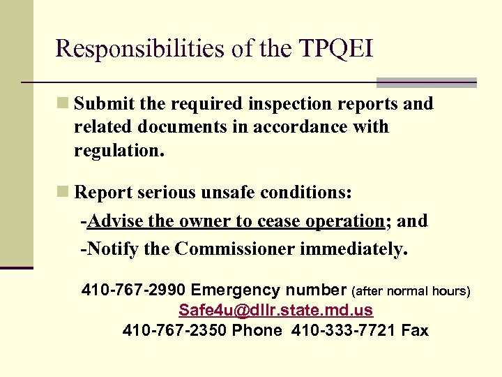 Responsibilities of the TPQEI n Submit the required inspection reports and related documents in