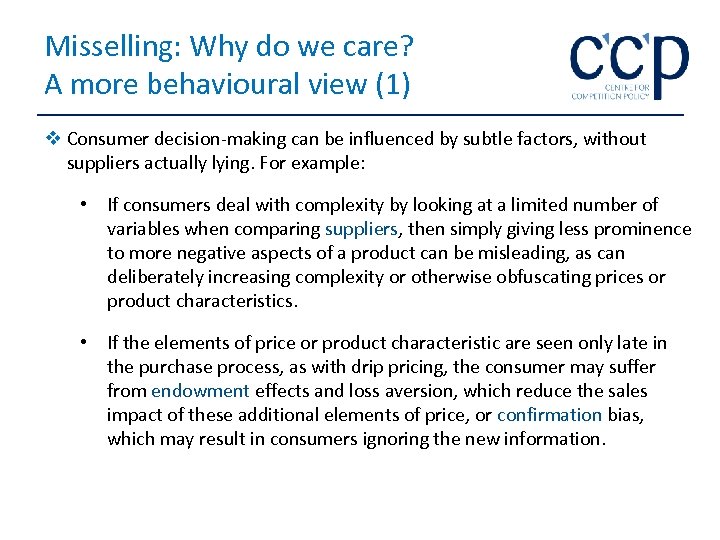 Misselling: Why do we care? A more behavioural view (1) v Consumer decision-making can