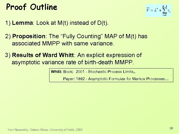 Proof Outline 1) Lemma: Look at M(t) instead of D(t). 2) Proposition: The “Fully