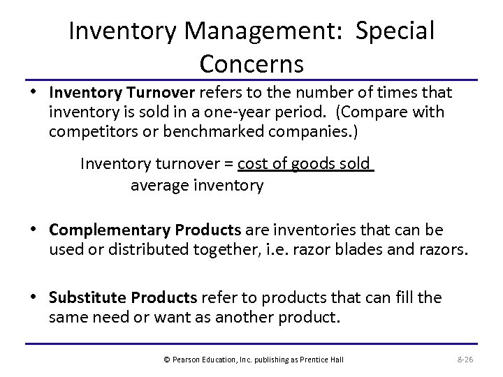 Inventory Management: Special Concerns • Inventory Turnover refers to the number of times that