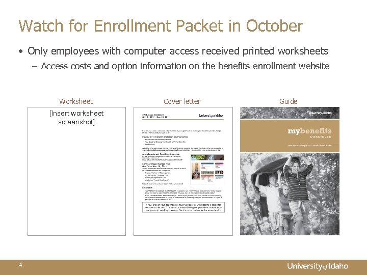 Watch for Enrollment Packet in October • Only employees with computer access received printed